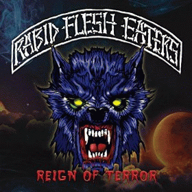 Rabid Flesh Eaters : Reign of Terror